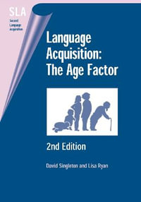 Language Acquisition Age Factor 2nd Ed : Second Language Acquisition - David Singleton