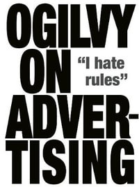 Ogilvy on Advertising - David Ogilvy