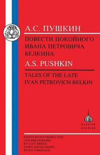 Pushkin : Tales of the Late Ivan Petrovich Belkin - Aleksandr Sergeevich Pushkin