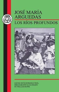 Arguedas : Los Rios Profundos - Jose Maria Arguedas