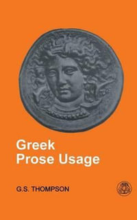 Greek Prose Usage : Metamorphoses XI - George Stephen Thompson