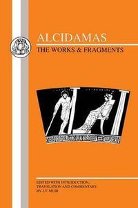 Alcidamas : The Works & Fragments - Alcidamas