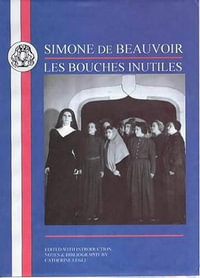 De Beauvoir : Les Bouches Inutiles - Simone de Beauvoir