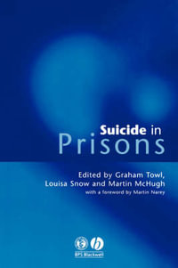 Suicide in Prisons - Graham J. Towl