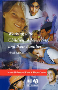 Working with Children, Adolescents and their Families - Martin Herbert