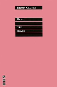 The Rover : Nick Hern Books/Drama Classics - Aphra Behn
