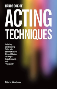 Handbook of Acting Techniques - Arthur Bartow