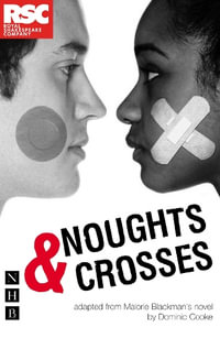 Noughts & Crosses : NHB Modern Plays - Malorie Blackman