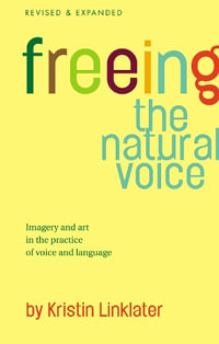 Freeing the Natural Voice - Kristin Linklater