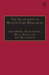 The Allocation of Health Care Resources : An Ethical Evaluation of the 'QALY' Approach - John McKie