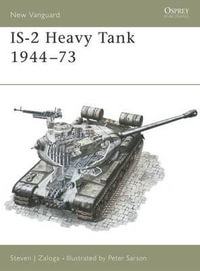 IS-2 Heavy Tank 1944-73 : New Vanguard - Steven J. Zaloga