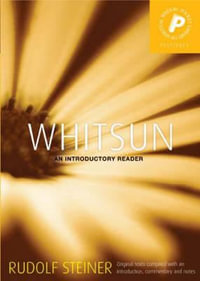 Whitsun and Ascension:  : An Introductory Reader - Rudolf Steiner