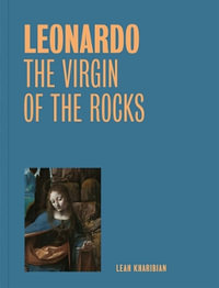 Leonardo : The Virgin of the Rocks - Leah Kharibian