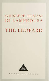 The Leopard : Everyman's Library classics - Giuseppe Tomasi Di Lampedusa