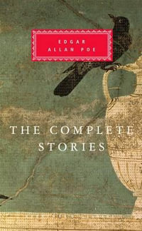 Complete Stories - Edgar Allan Poe : Everyman's Library classics - Edgar Allan Poe