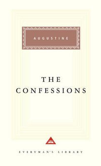 The Confessions : Everyman's Library classics - Augustine of Hippo