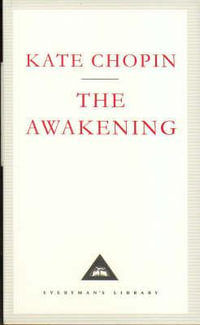 The Awakening : Everyman's Library classics - Kate Chopin