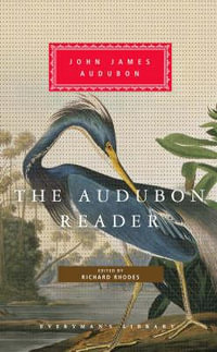 The Audubon Reader : Everyman's Library CLASSICS - John James Audubon