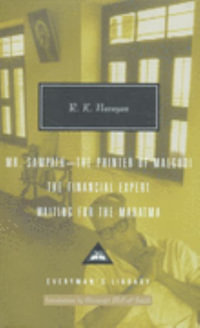 R K Narayan Omnibus Volume 2 : Mr Sampath - The Printer of Malgudi, The Financial Expert, Waiting for the Mahatma - R K Narayan