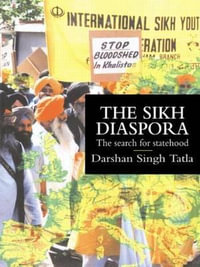 The Sikh Diaspora : The Search For Statehood - Darsham Singh Tatla