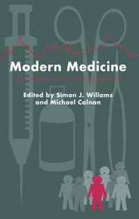 Modern Medicine : Lay Perspectives And Experiences - Simon J. Williams