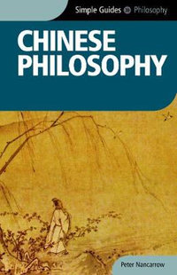 Chinese Philosophy : Simple Guides: The Essential Guide to Customs & Culture - Peter Nancarrow