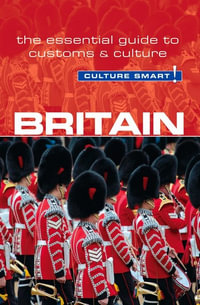 Britain : Essential Guide to Customs and Culture - Paul Norbury