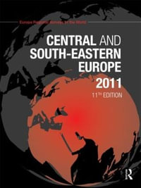 Central and South-Eastern Europe 2011 : Central and South-Eastern Europe - Europa Publications