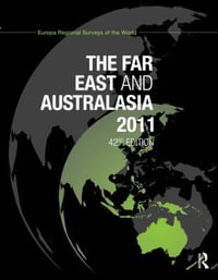 The Far East and Australasia 2011 : The Far East and Australasia - Europa Publications