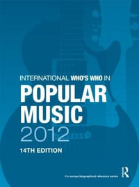 International Who's Who in Popular Music 2012 : The International Who's Who in Popular Music - Europa Publications