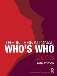 The International Who's Who 2015 : The International Who's Who - Europa Publications