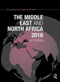 The Middle East and North Africa 2016 : The Middle East and North Africa - Europa Publications