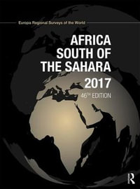 Africa South of the Sahara 2017 : Africa South of the Sahara - Europa Publications