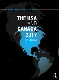 The USA and Canada 2017 : The Europa Regional Surveys of the World - Europa Publications