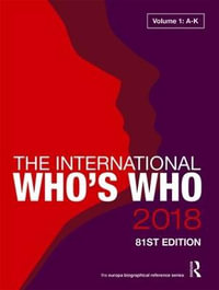 The International Who's Who 2018 : The International Who's Who - Europa Publications