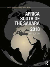 Africa South of the Sahara 2018 : Africa South of the Sahara - Europa Publications