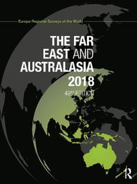 The Far East and Australasia 2018 : The Far East and Australasia - Europa Publications