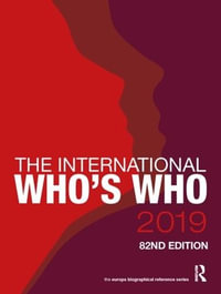 The International Who's Who 2019 : The International Who's Who - Europa Publications