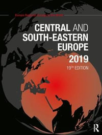 Central and South-Eastern Europe 2019 : Central and South-Eastern Europe - Europa Publications