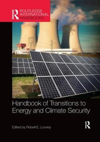 Handbook of Transitions to Energy and Climate Security : Routledge International Handbooks - Robert E. Looney