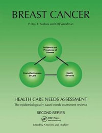 Health Care Needs Assessment : The Epidemiologically Based Needs Assessment Reviews - P. Dey