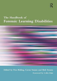 The Handbook of Forensic Learning Disabilities - Tim Riding