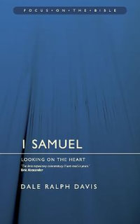 1 Samuel : Looking on the Heart - Dale Ralph Davis