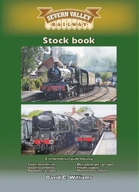 The Severn Valley Railway Stock Book : Railway Heritage - David C. Williams