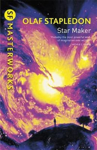 21 Star Maker : S.F. Masterworks - Olaf Stapledon