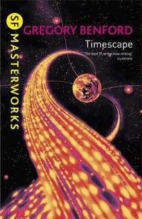 Timescape : S.F. Masterworks - Gregory Benford