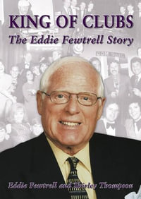 King of Clubs : The Eddie Fewtrell Story - Eddie Fewtrell