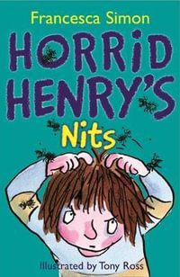 Horrid Henry's Nits : Horrid Henry Series : Book 4 - Francesca Simon