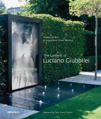 The Gardens of Luciano Giubbilei - ANDREW WILSON