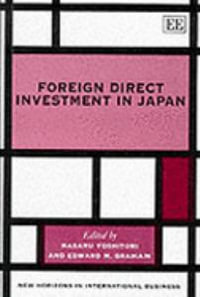 Foreign Direct Investment in Japan : New Horizons in International Business - Masaru Yoshitomi